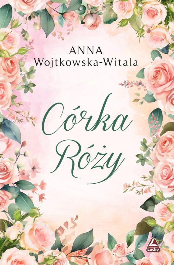 Córka Róży - Powieść obyczajowa