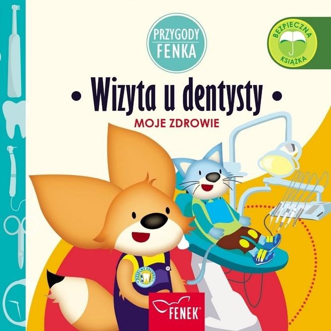 Przygody Fenka. Wizyta u dentysty