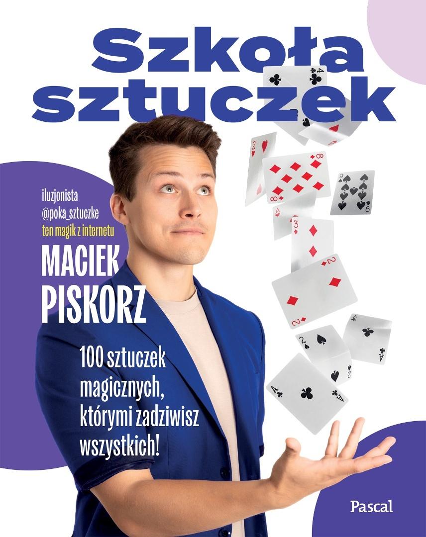 Szkoła sztuczek. 100 magicznych sztuczek